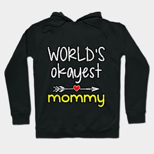 World's okayest mommy Hoodie